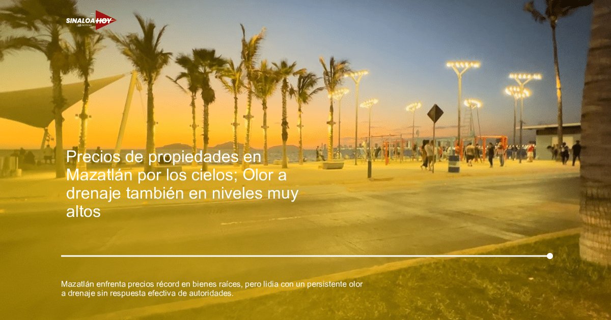. Mazatlán, Colapso de drenaje, desarrollo urbano., mercado inmobiliario, problemas ambientales