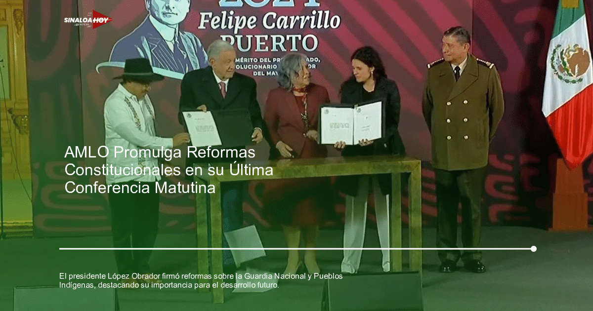 . Guardia Nacional, Andrés Manuel López Obrador, Claudia Sheinbaum., pueblos indígenas, Reformas Constitucionales