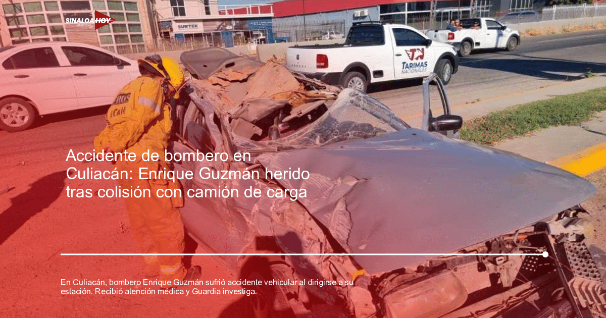 Automóvil dañado tras accidente en Culiacán con bombero inspeccionando.