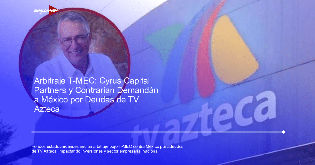 Letrero de TV Azteca con una persona en círculo rojo, relacionado con arbitraje internacional bajo el T-MEC.