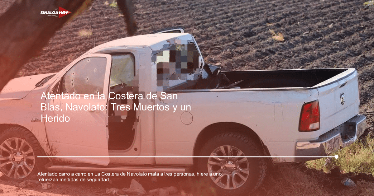 Escena del atentado en la autopista 'La Costera' de San Blas, Navolato, con vehículos involucrados y presencia policial.