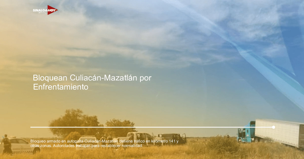 Vehículos de seguridad en operativo por bloqueo en autopista Culiacán-Mazatlán
