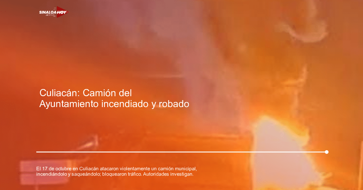 Camión del Ayuntamiento de Culiacán incendiado tras ataque armado en carretera a Imala.