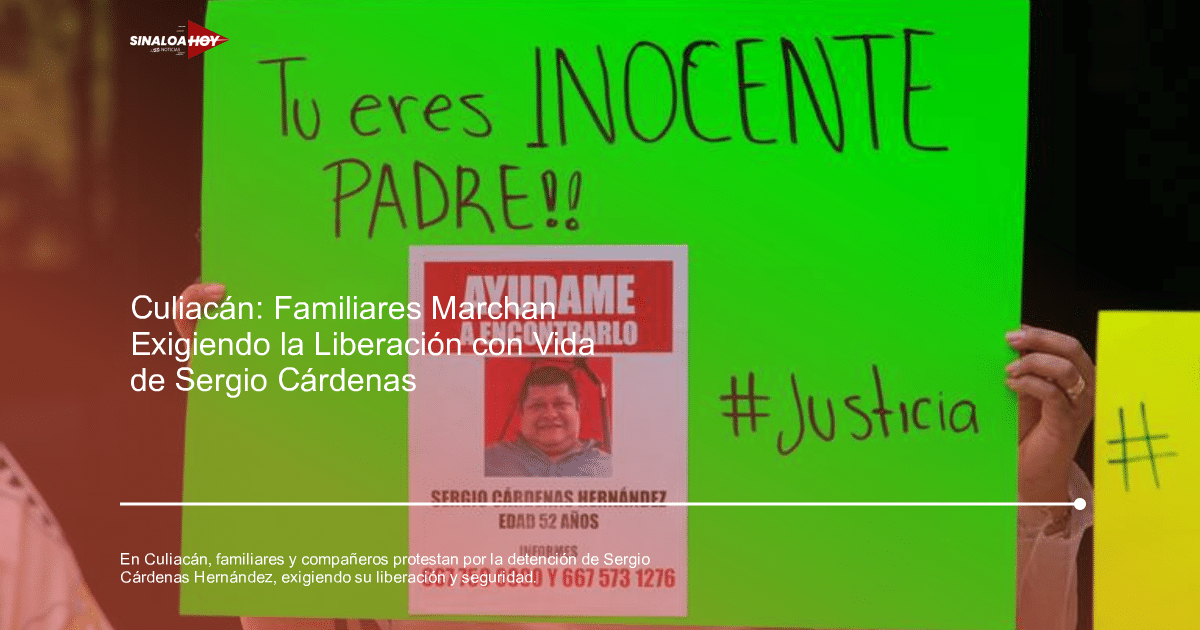 Cartel verde brillante en protesta por Sergio Cárdenas Hernández en Culiacán