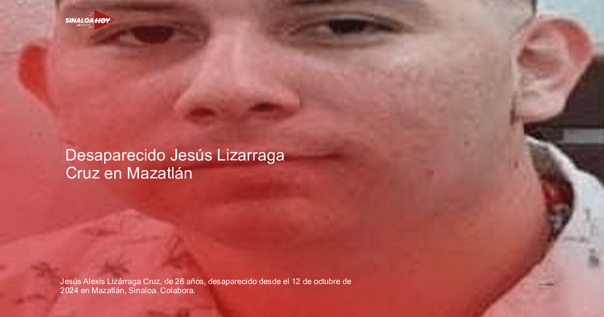 Jesús Alexis Lizárraga Cruz mirando a la cámara, desaparecido en Mazatlán.