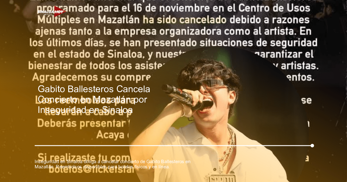 Mensaje de cancelación del concierto de Gabito Ballesteros en Mazatlán por seguridad