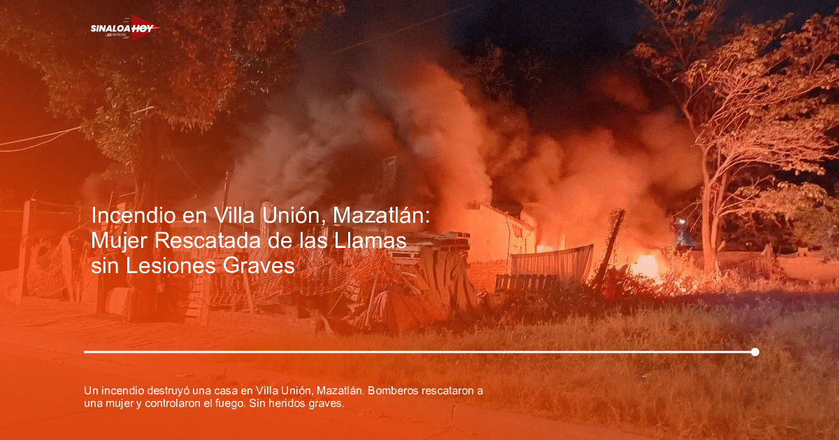 Incendio en Villa Unión con llamas y humo negro en la noche