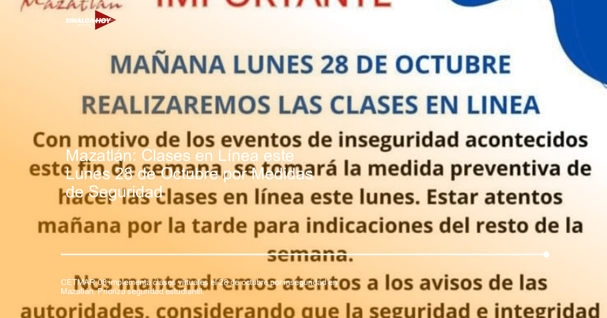 Aviso de clases en línea el 28 de octubre por seguridad en Mazatlán