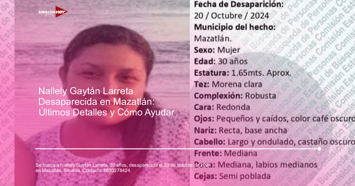 Aviso de búsqueda de Nallely Gaytán Larreta, desaparecida en Mazatlán, Sinaloa.