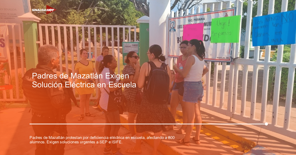 Manifestación de padres frente a escuela en Mazatlán por problemas eléctricos