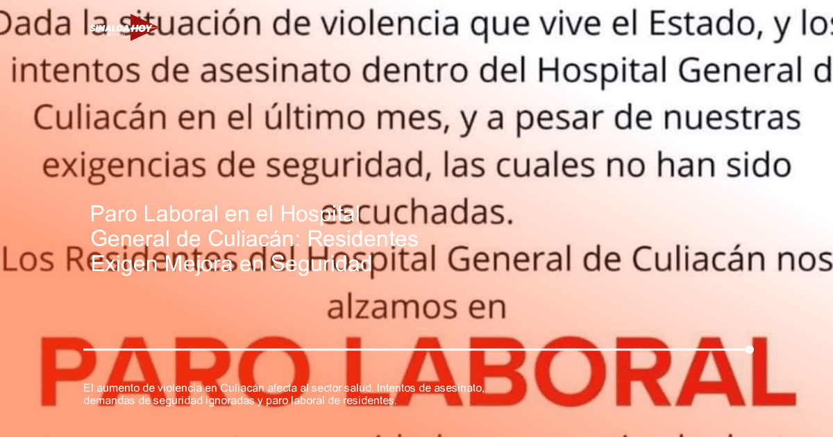 Protesta de residentes del Hospital General de Culiacán por inseguridad