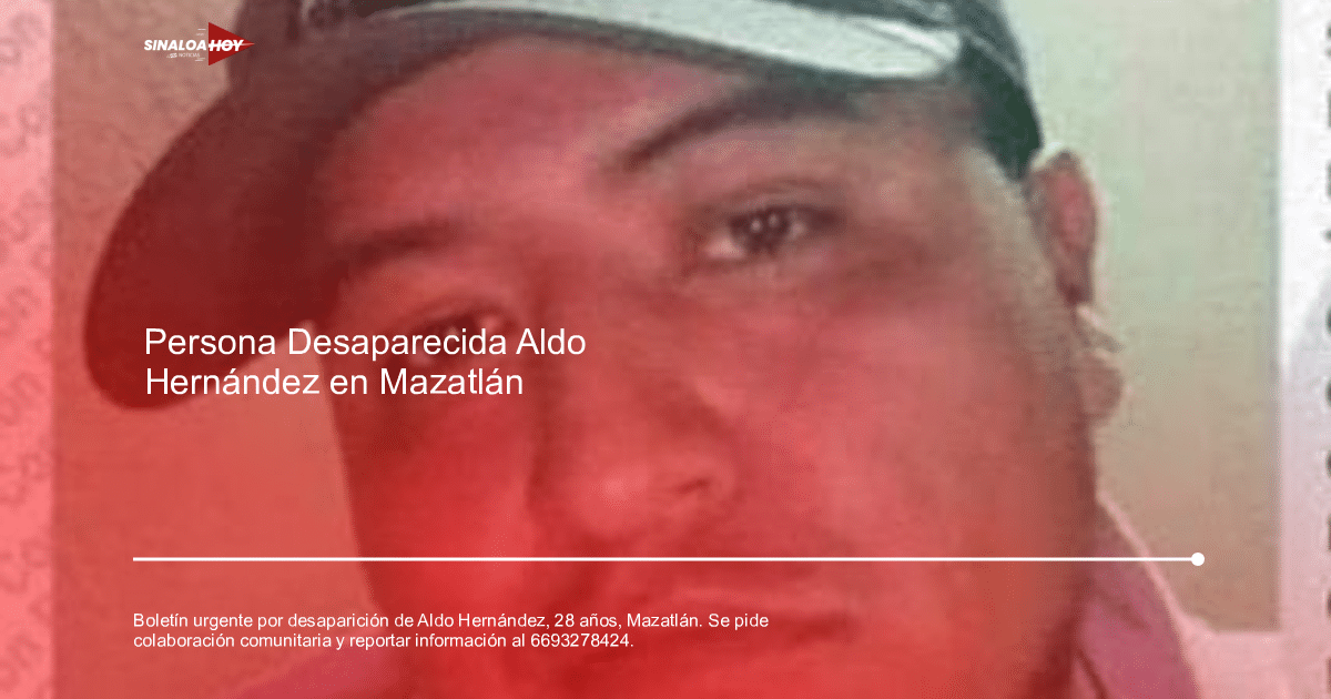 Imagen relacionada con la desaparición de Aldo Jesús Hernández Hernández en Mazatlán, Sinaloa.