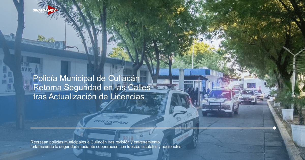 Patrullas de policía en Culiacán durante la reincorporación de oficiales municipales