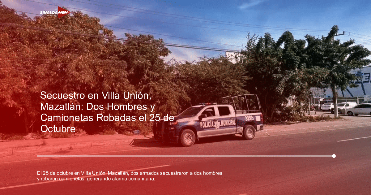 Camioneta de la Policía Municipal estacionada en Villa Unión, Mazatlán, tras incidente de seguridad.