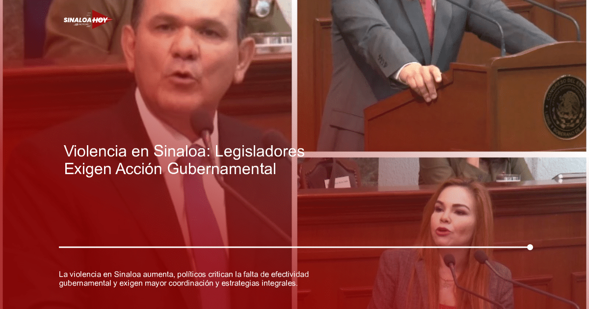 Representantes políticos discutiendo la violencia en Sinaloa en el Congreso del Estado.