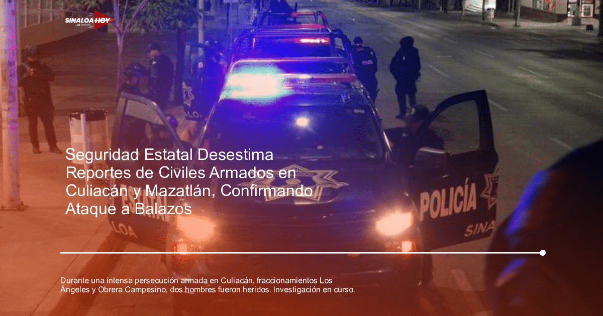 . Sinaloa, accidente Culiacán, Inseguridad, Persecución, Violencia armada