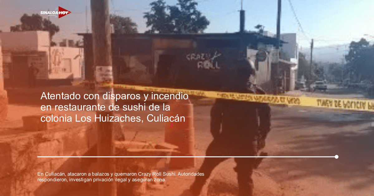 . incendios forestales, accidente Culiacán, amenaza de violencia, crimen organizado, investigación policial.
