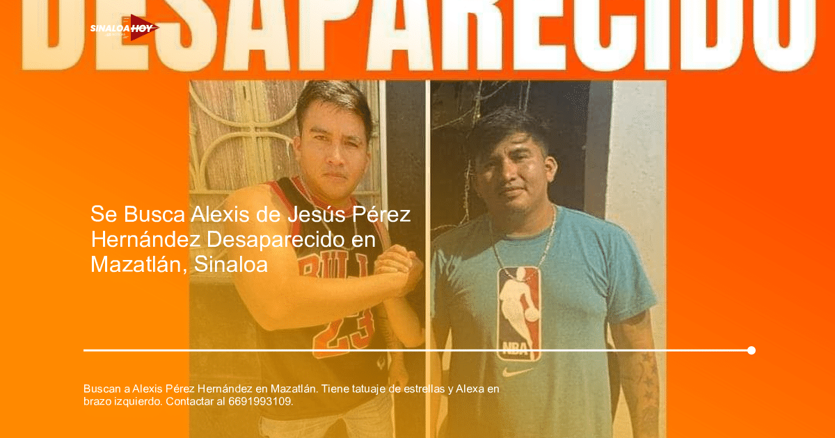 . Mazatlán, Angostura; Secuestro, ayuda., desaparicion, Persona Desaparecida