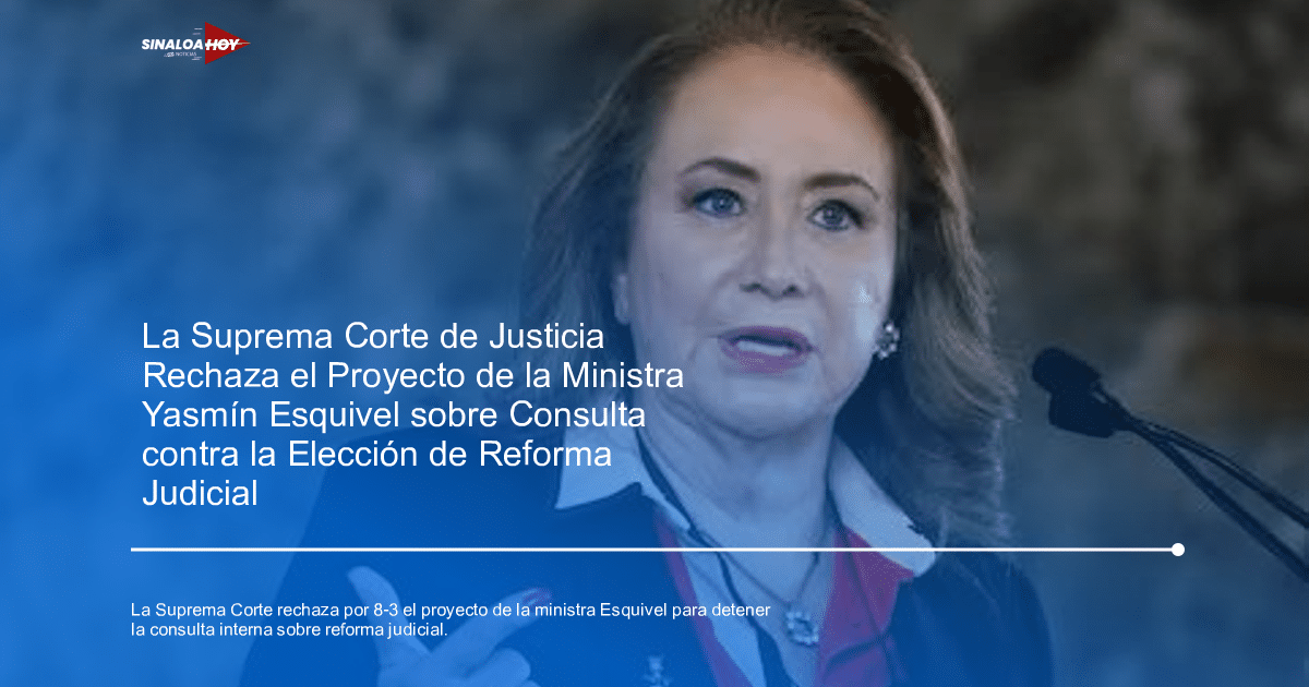 división de poderes, independencia judicial., reforma judicial, Suprema Corte de Justicia de la Nación, Yasmín Esquivel Mossa