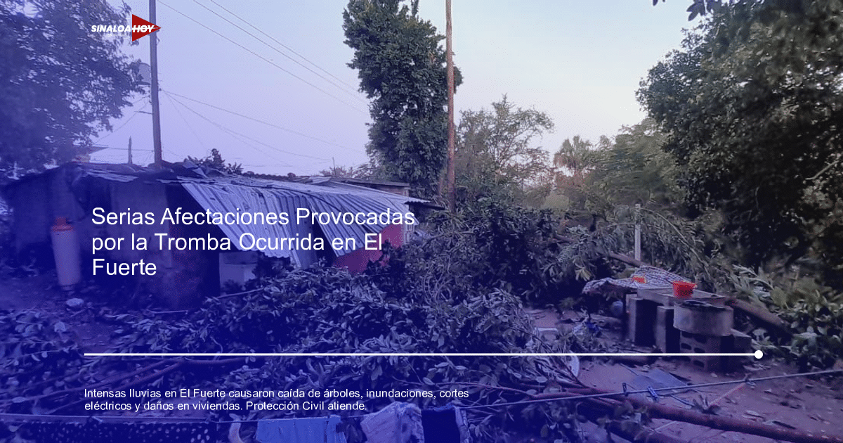 Carretera Los Mochis-El Fuerte, daños materiales, lluvias intensas, protección civil, Seguridad Ciudadana