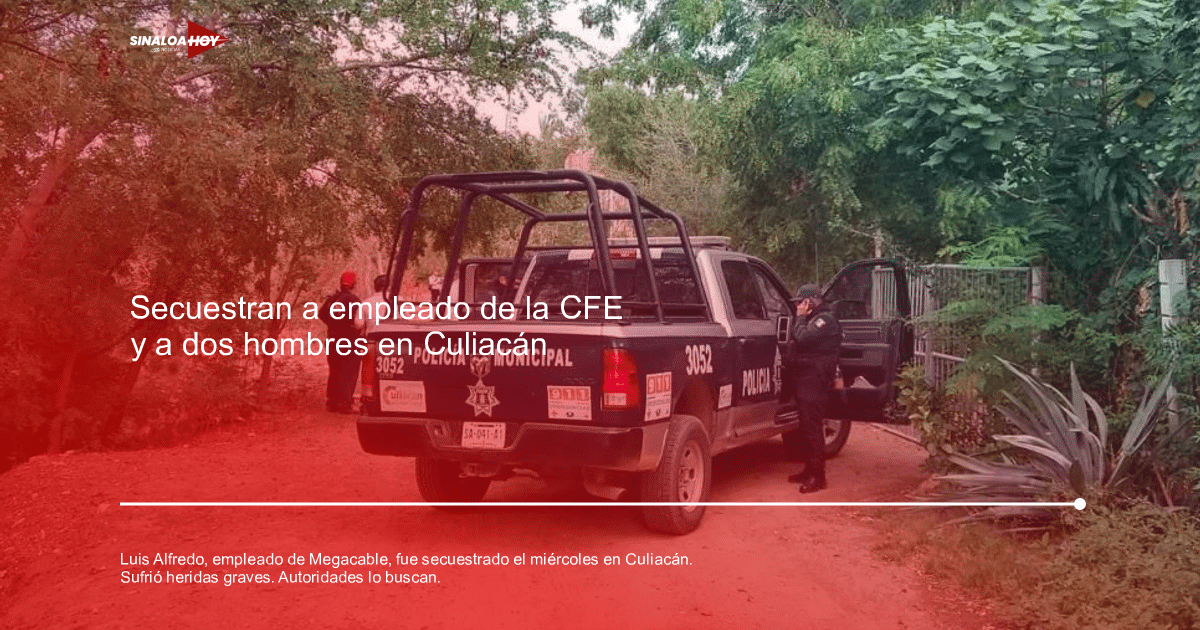 accidente Culiacán, amenaza de violencia, Angostura; Secuestro, desaparicion, Herido de bala