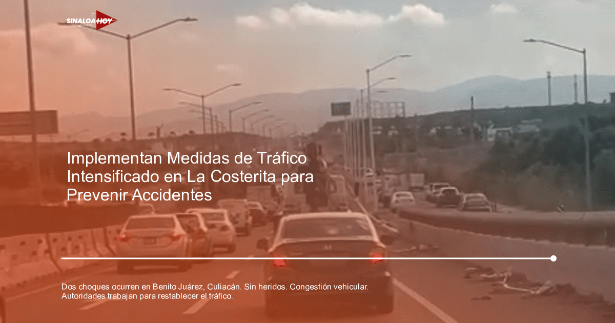 . Guardia Nacional, accidente Culiacán, Accidente de tráfico, Carretera Benito Juárez., Obstrucción vial