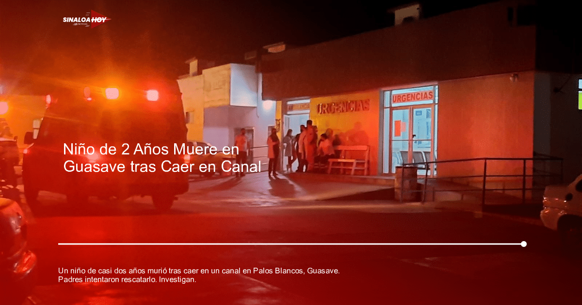 #AccidenteFerroviario, #Algodoneros de Guasave, Actividades para Niños, ahogamiento, investigación.