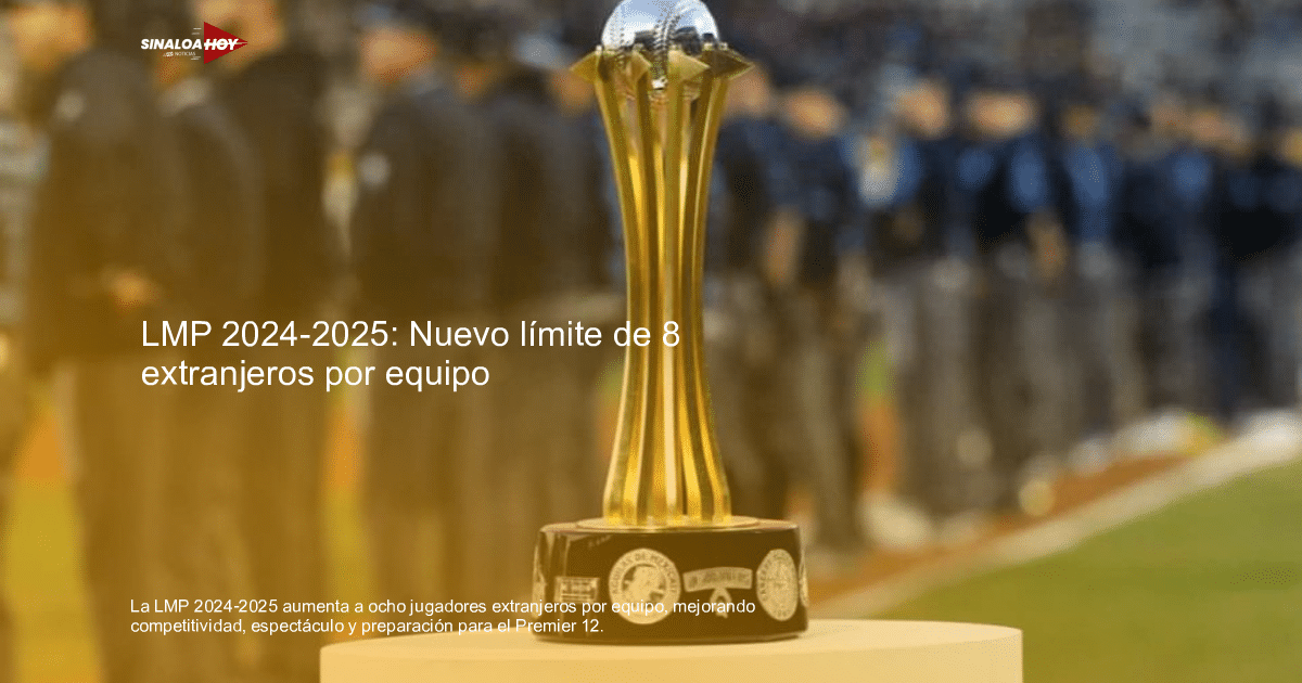 #lmp, beisbol, límite de extranjeros, reglamento., temporada 2024-2025