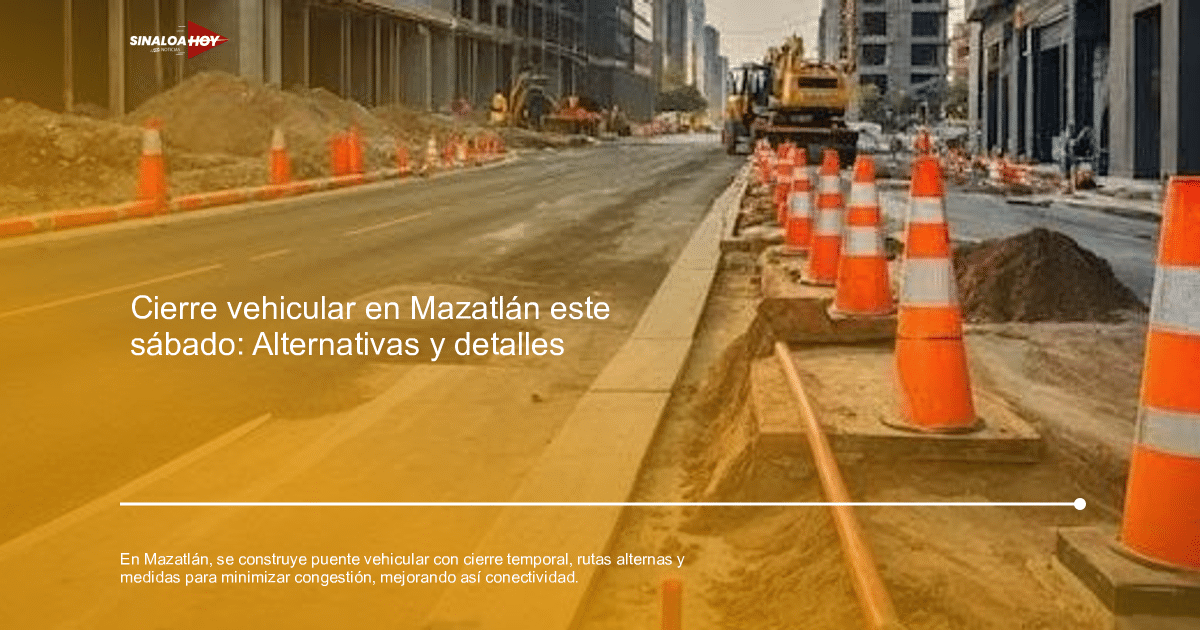 Accidente de tráfico, Cierre de calles, Mazatlán, obras viales, Rutas alternas