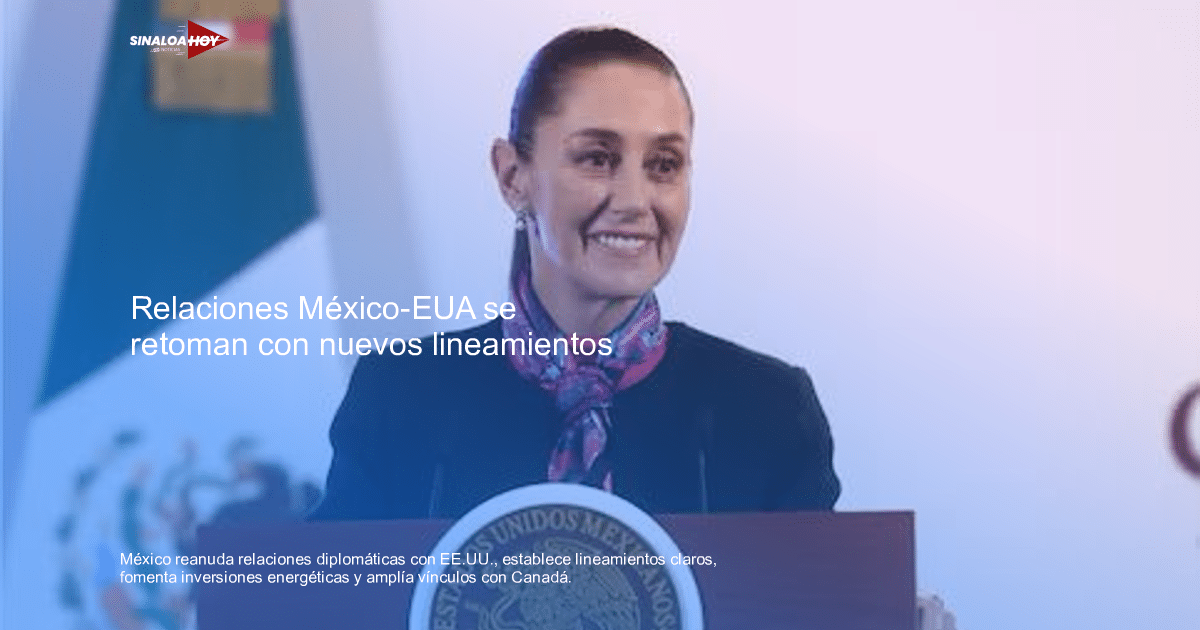 Claudia Sheinbaum, cooperación México-Estados Unidos., Juan Ramón de la Fuente, Política exterior., relaciones diplomáticas
