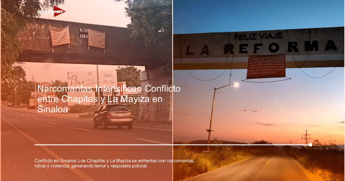 . Sinaloa, Conflicto criminal., La Mayiza, Los Chapitos, narcomantas Michoacan