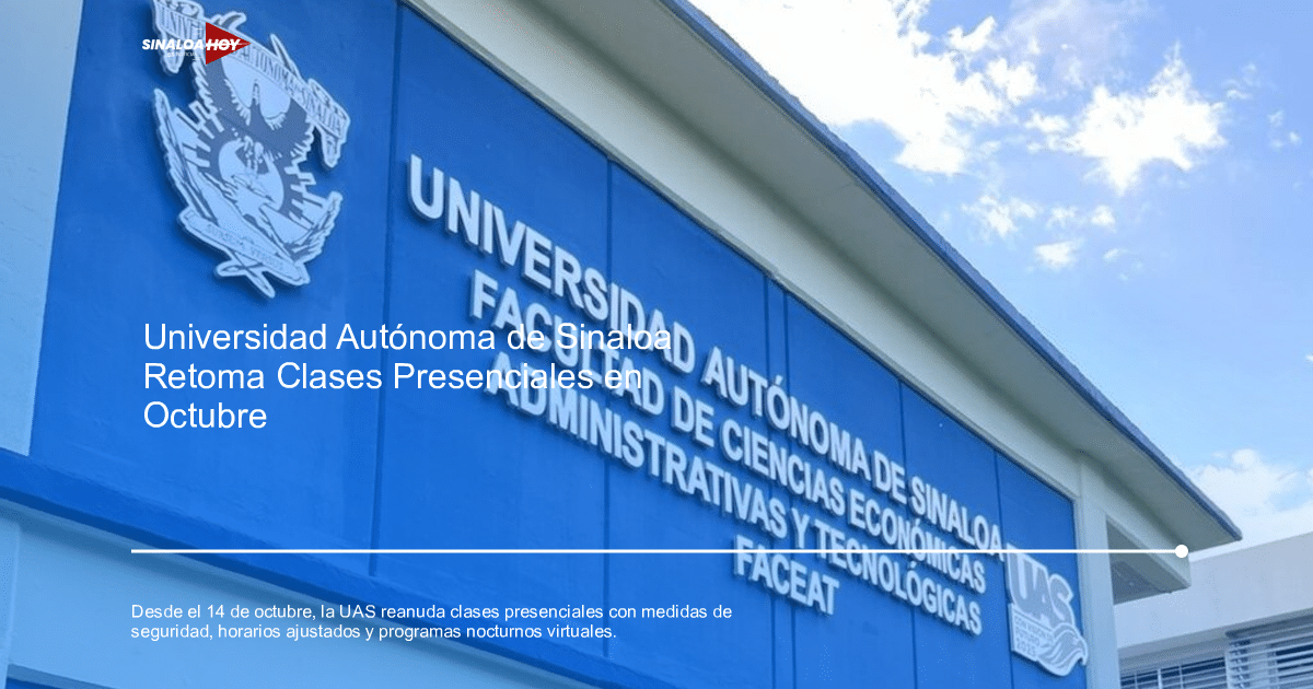 #EducaciónAmbiental, #Inseguridad, clases presenciales, Horarios académicos., UNIVERSIDAD AUTÓNOMA DE SINALOA