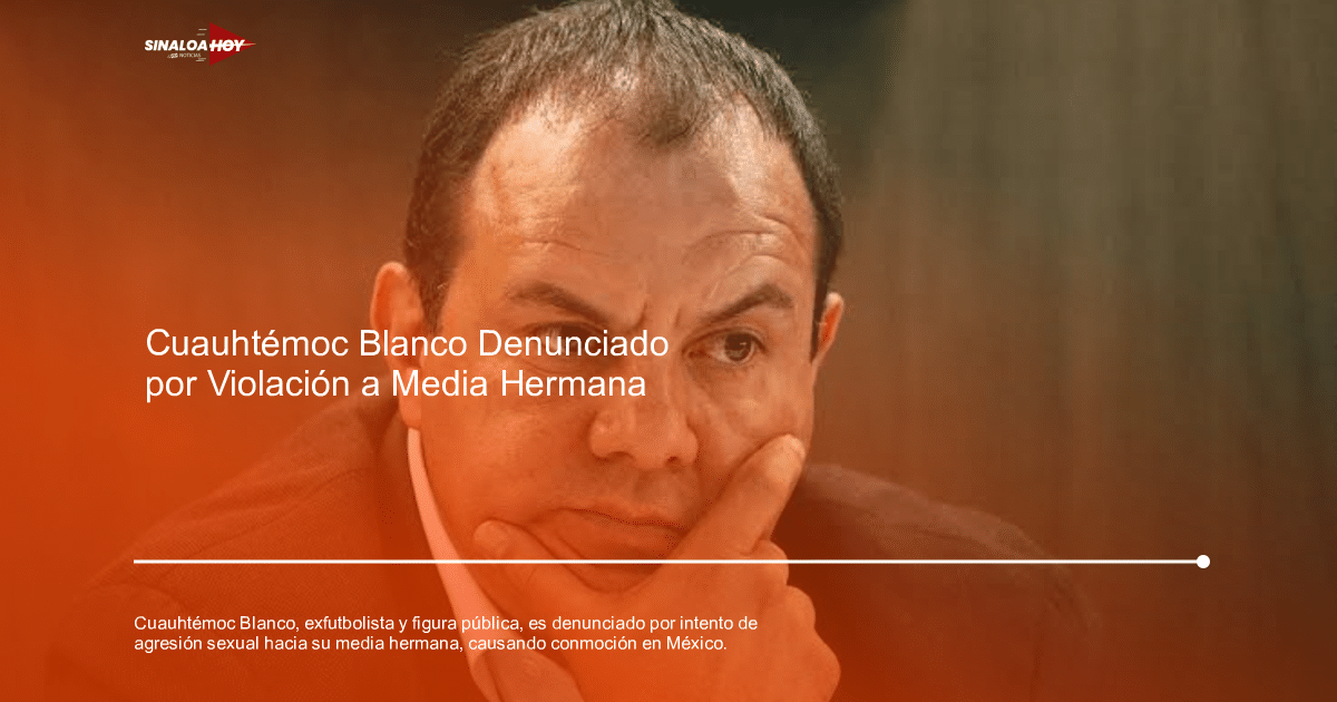 #PolíticaMexicana, cuauhtémoc blanco, denuncia, fútbol., intento de violación