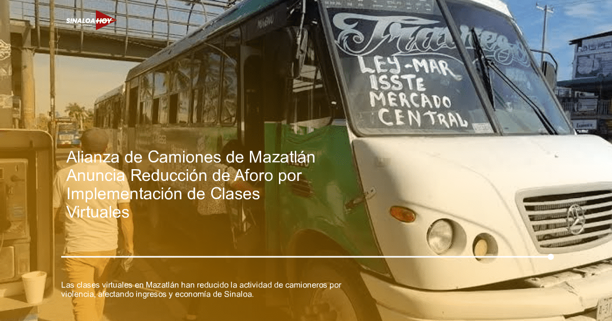 accidente Culiacán, clases virtuales, Mazatlán, transporte público, Violencia