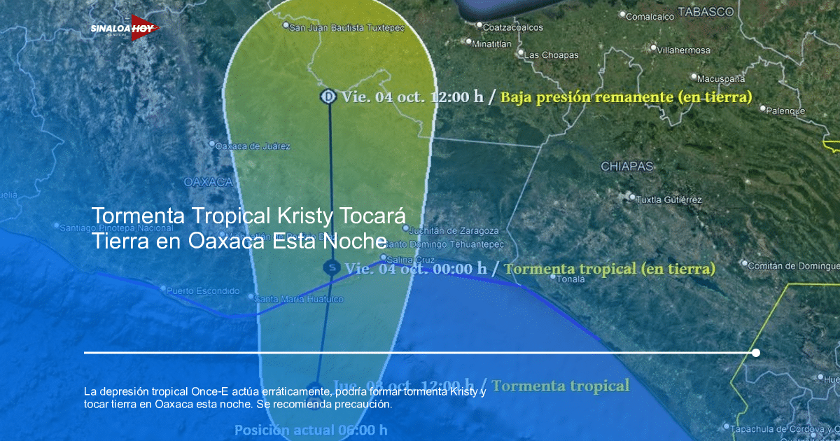 Afectaciones en Oaxaca, Depresión Tropical, lluvias intensas, precauciones meteorológicas., Tormenta Tropical Kristy