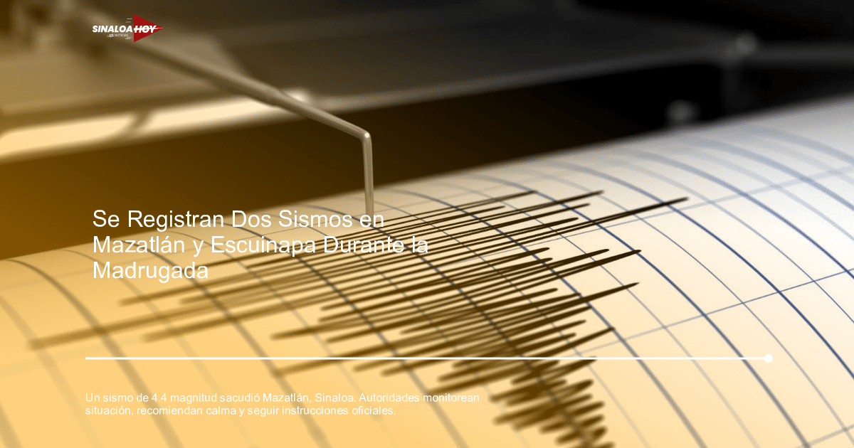 . Mazatlán, crisismodeloneoliberal, Emergencias., protección civil, Servicio Sismológico Nacional