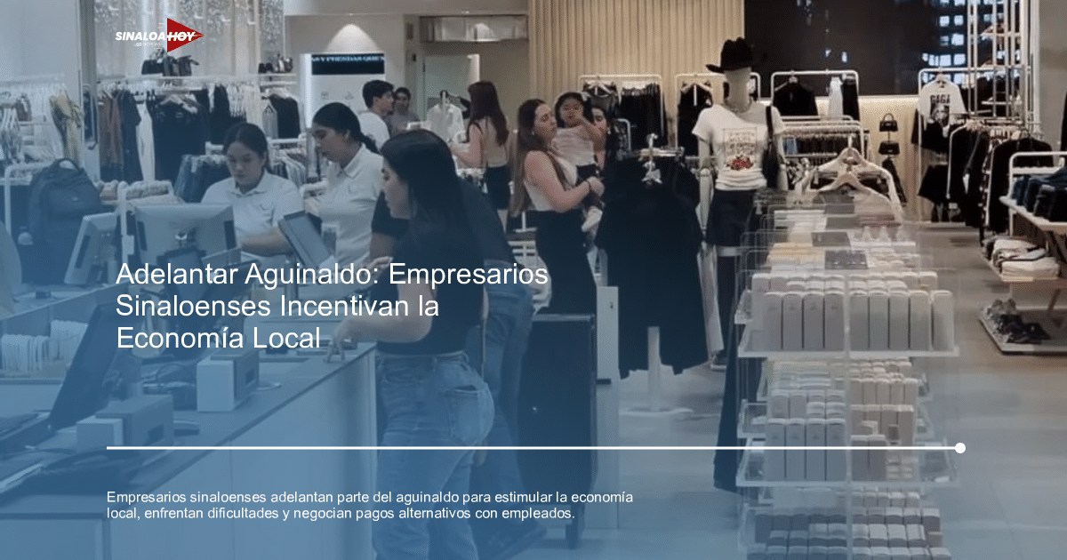 Interior de tienda de ropa en Sinaloa con clientes y empleados, reflejando el impulso económico por aguinaldos adelantados.