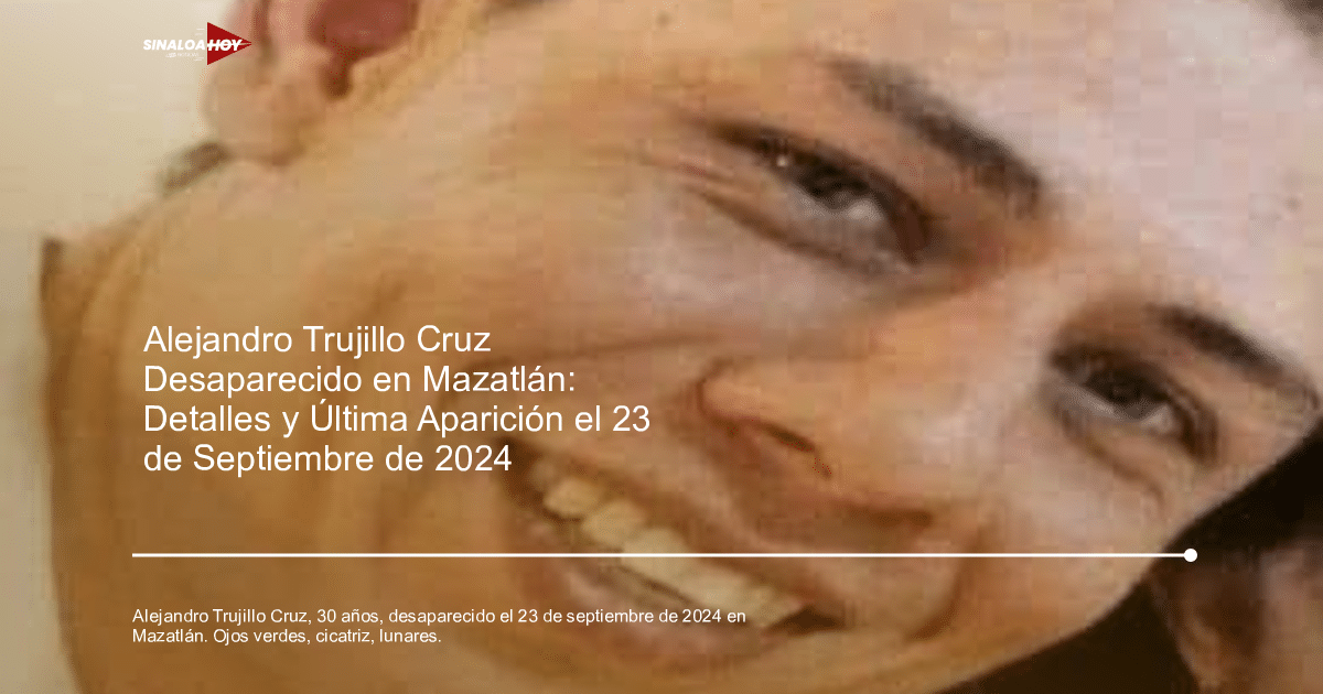 Imagen relacionada con Alejandro Trujillo Cruz, desaparecido en Mazatlán.