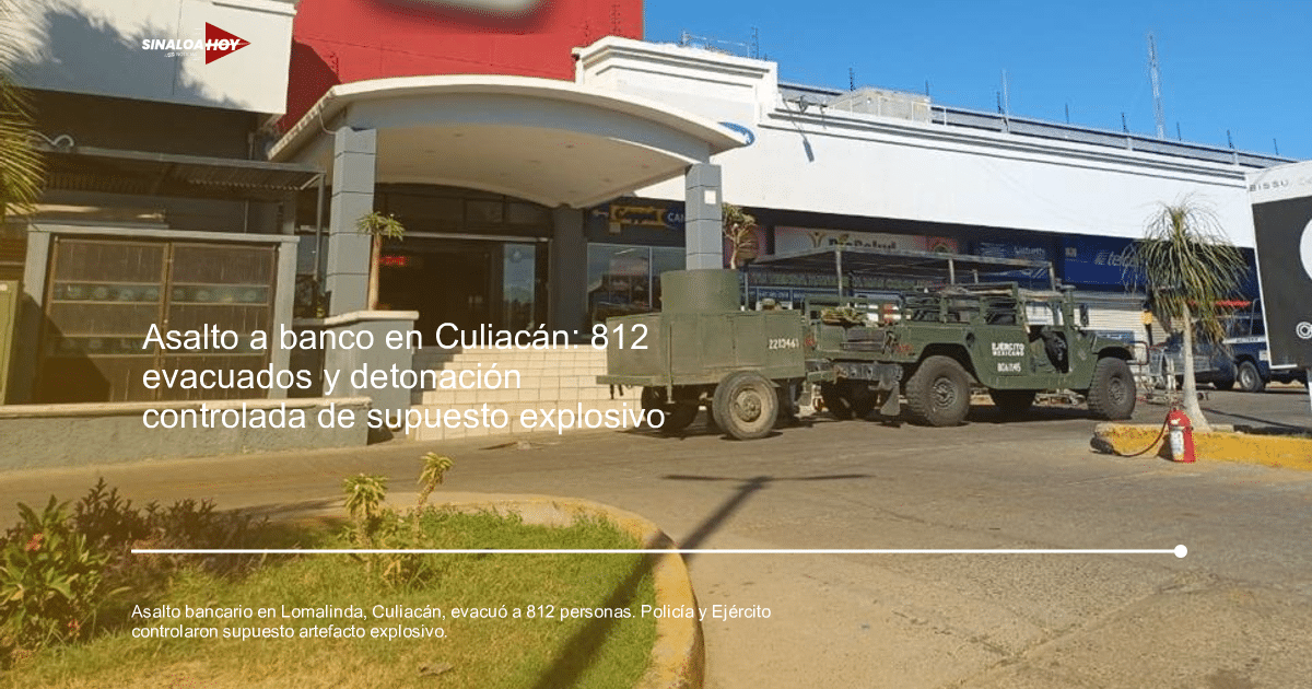 Centro comercial en Culiacán con vehículo militar tras asalto bancario