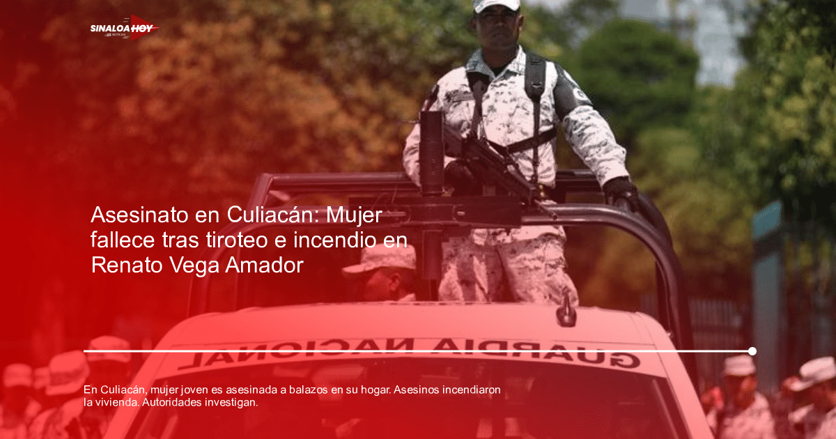 Guardia Nacional en operativo en Culiacán tras asesinato de mujer