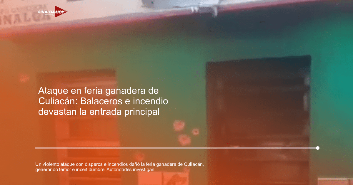 Pared verde con ventanas en Culiacán, mostrando marcas de impactos y un cartel, relacionada con un incidente violento en la feria ganadera.