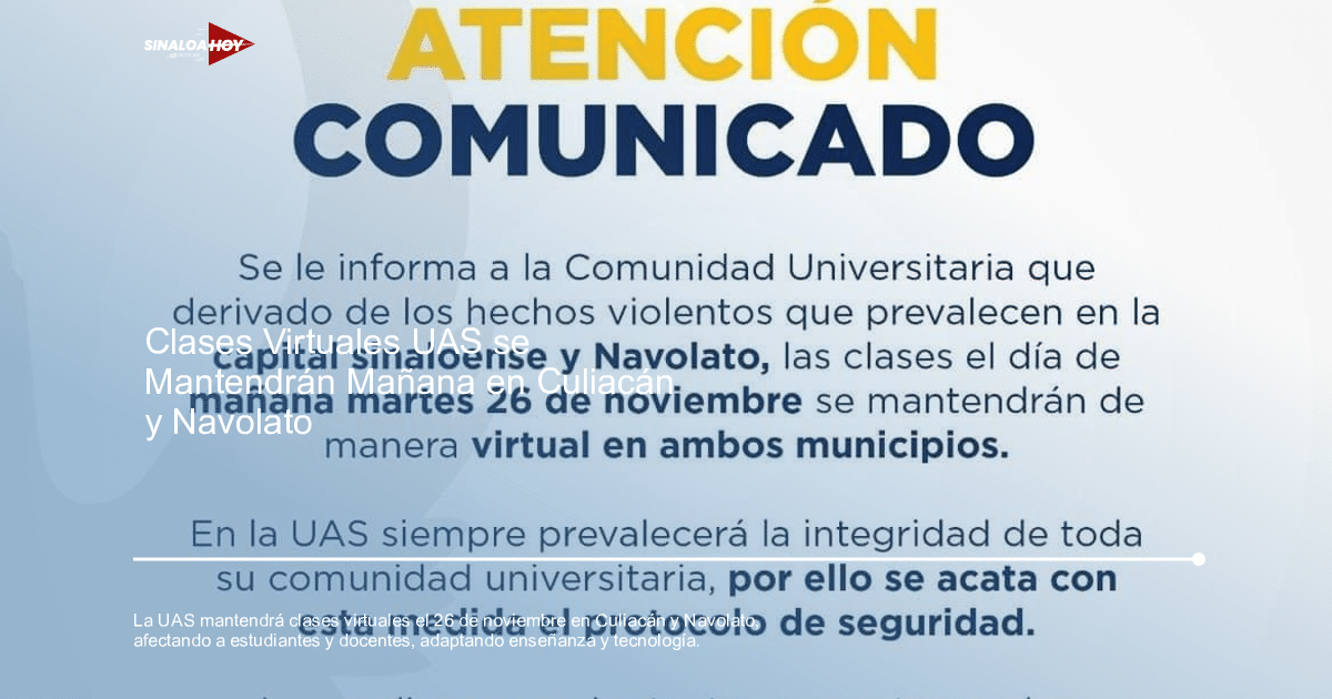 Comunicado de la UAS sobre clases virtuales en Culiacán y Navolato por seguridad.