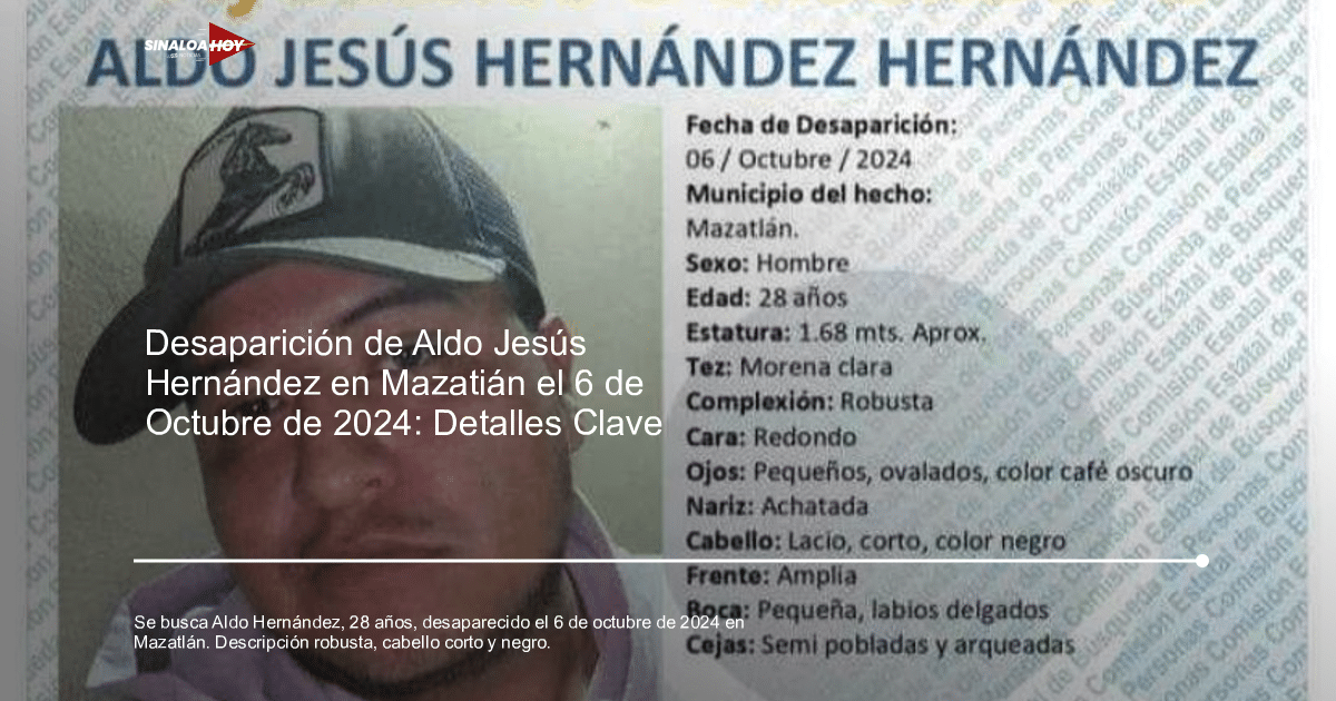 Cartel de búsqueda de Aldo Jesús Hernández Hernández, desaparecido en Mazatlán.
