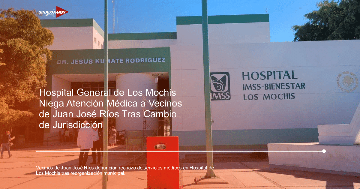 Fachada del Hospital IMSS-Bienestar Los Mochis con el nombre 'Dr. Jesús Kumate Rodríguez'.