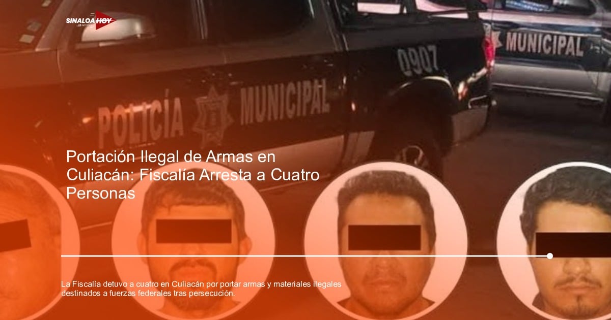 #detenciones, Armas de Fuego, Culiacán, Fiscalía General de la República, prisión preventiva