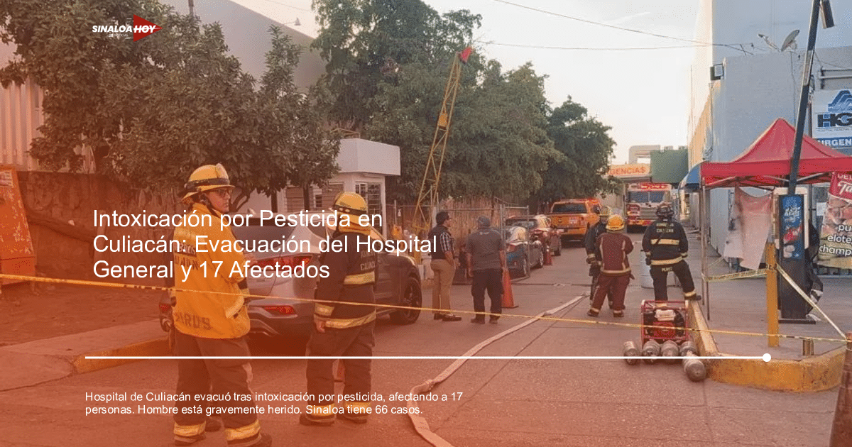 Bomberos y servicios de emergencia en acción tras intoxicación por pesticidas en Culiacán.
