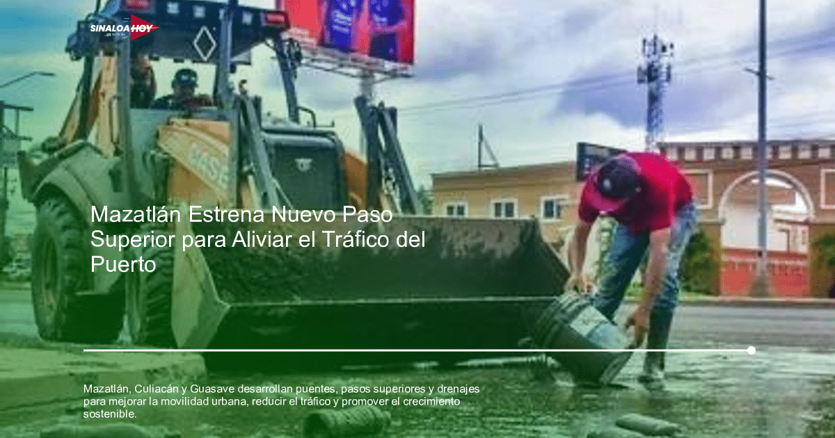 Hombre trabajando en una obra de infraestructura en Mazatlán, con una retroexcavadora al fondo.