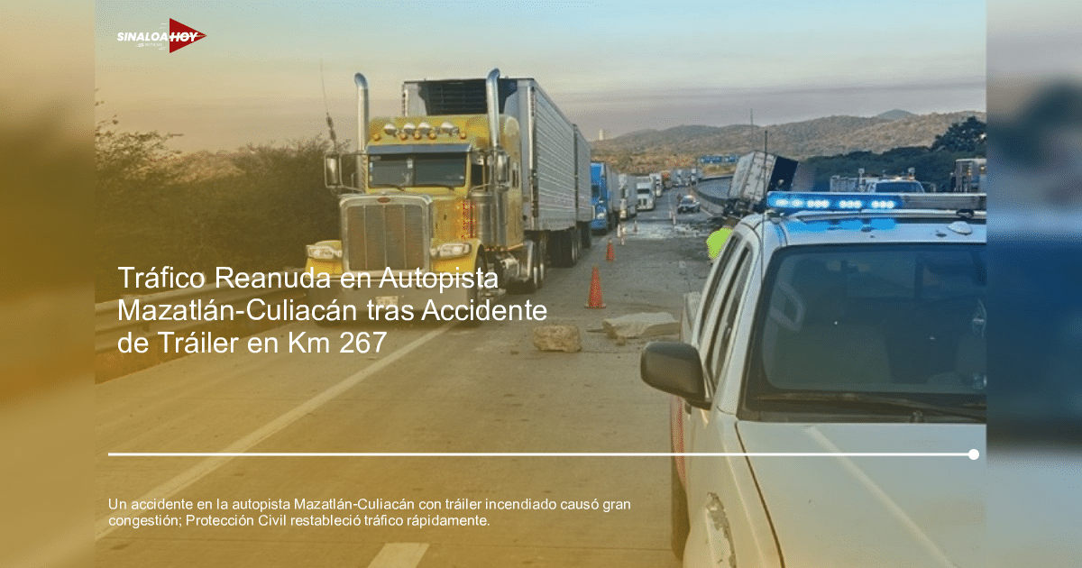 Accidente en la autopista Mazatlán-Culiacán con camión amarillo volcado y tráfico congestionado.