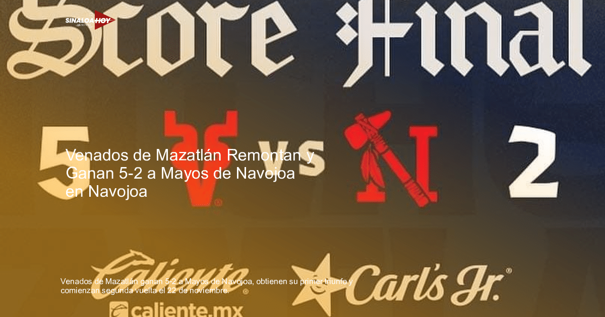 Marcador final: Venados de Mazatlán 5, Mayos de Navojoa 2, con logotipos de Caliente y Carl's Jr.