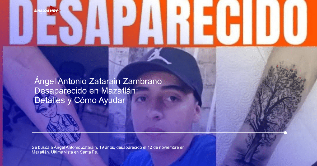 Cartel de búsqueda de Ángel Antonio Zatarain Zambrano con tatuajes y foto.